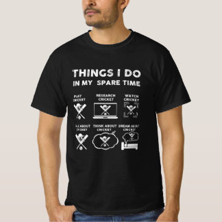 things i do in my spare time cricket T-Shirt