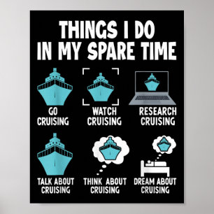 Things I Do In My Spare Time Cruise Cruising Lover Poster