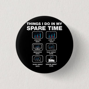 Things I Do In My Spare Time Data Science Big Data 3 Cm Round Badge