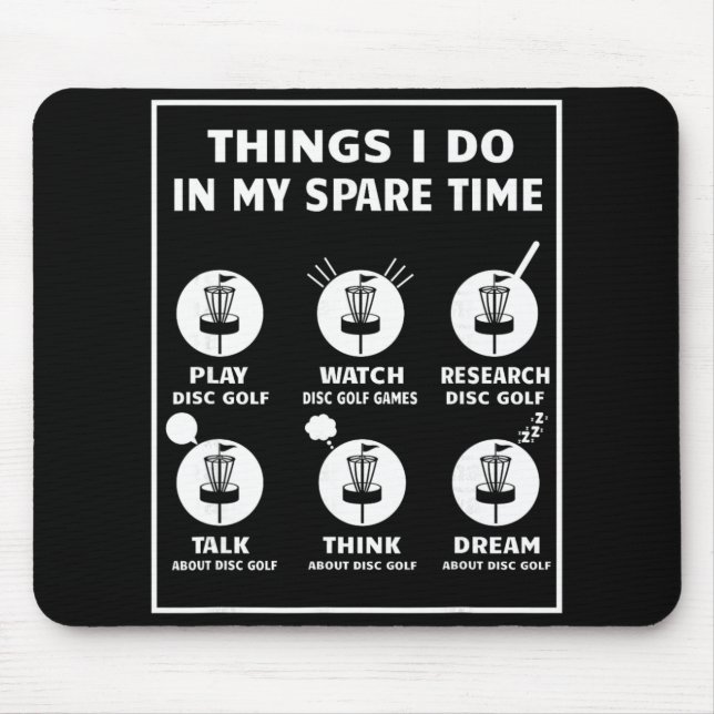 Things I Do In My Spare Time Disc Golf Accessories Mouse Pad (Front)