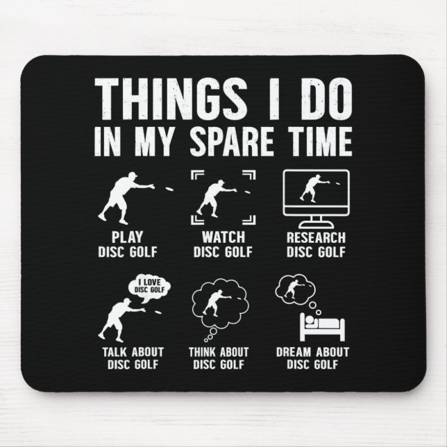 Things I Do In My Spare Time Disc Golf Funny Men B Mouse Pad (Front)