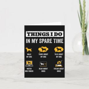 Things I Do In My Spare Time Dog Dad Funny Dogs Lo Card