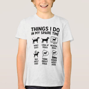 Things I Do In My Spare Time Dogs Funny Tri-Blend Shirt