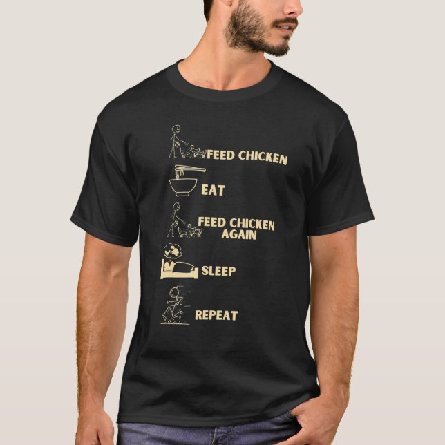 Things I Do In My Spare Time Feed Chicken Sleep Ea T-Shirt (Front)
