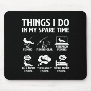 Things I Do In My Spare Time Fishing Boys Men B Fi Mouse Pad