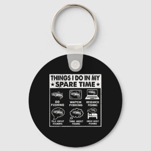 Things I Do In My Spare Time Fishing Funny 1 Key Ring