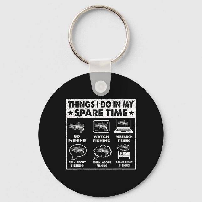 Things I Do In My Spare Time Fishing Funny 1  Key Ring (Front)