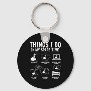 Things I Do In My Spare Time Fishing Rod Funny Fis Key Ring