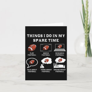 Things I Do In My Spare Time Football Lover Funny Card