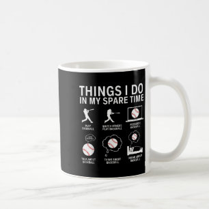 Things I Do In My Spare Time Funny Baseball Player Coffee Mug