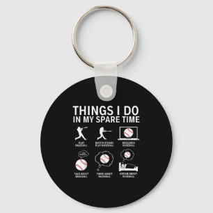 Things I Do In My Spare Time Funny Baseball Player Key Ring