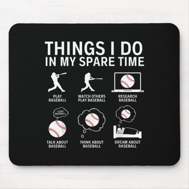 Things I Do In My Spare Time Funny Baseball Player Mouse Pad (Front)
