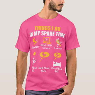 Things I Do In My Spare Time Funny Bike Bmx Rider T-Shirt