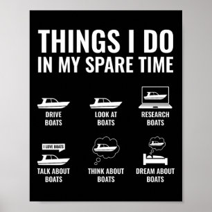Things I Do In My Spare Time Funny Boat Captain Bo Poster