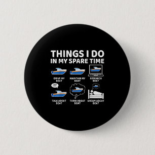 Things I Do In My Spare Time Funny Boating Boat En 6 Cm Round Badge