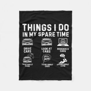 Things I Do In My Spare Time Funny Car Enthusiast  Fleece Blanket