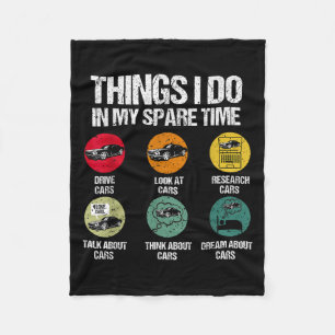 Things I Do In My Spare Time Funny Car Guy Car Ent Fleece Blanket