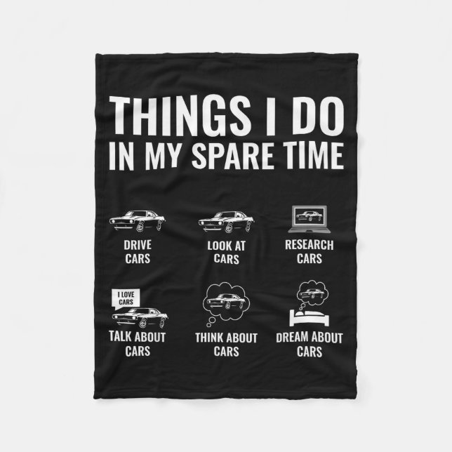 Things I Do In My Spare Time Funny Car Guy Car Ent Fleece Blanket (Front)