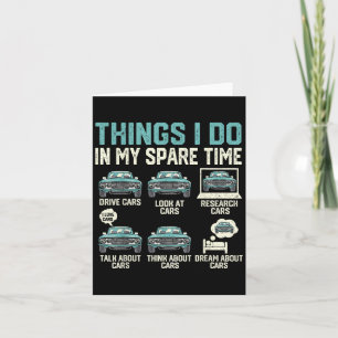 Things I Do In My Spare Time - Funny Car Lover  Card