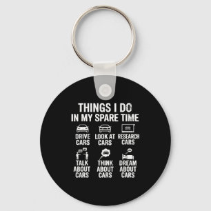 Things I Do In My Spare Time Funny Car Lovers For Key Ring