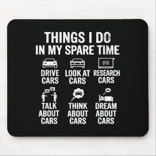 Things I Do In My Spare Time Funny Car Lovers For  Mouse Pad