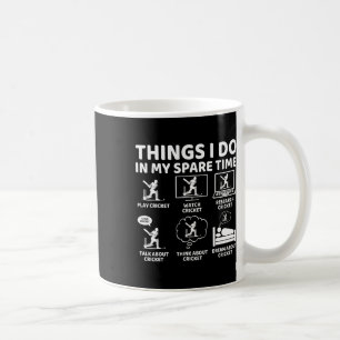 Things I Do In My Spare Time Funny Cricket Lover A Coffee Mug