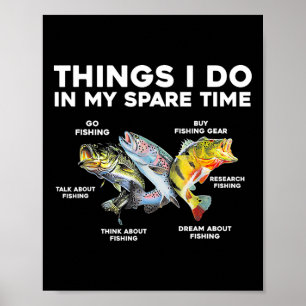 Things I Do In My Spare Time Funny Fishing 1 Poster