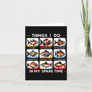 Things I Do In My Spare Time Funny Fishing Lovers Card