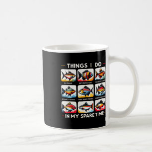 Things I Do In My Spare Time Funny Fishing Lovers Coffee Mug