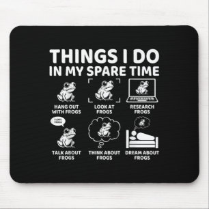 Things I Do In My Spare Time Funny Frog Lover Mouse Pad