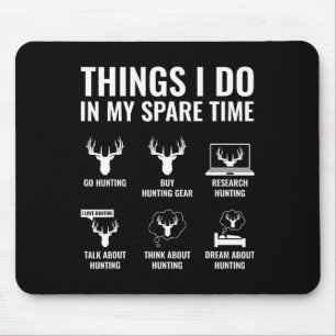 Things I Do In My Spare Time Funny Hunting Enthusi Mouse Pad