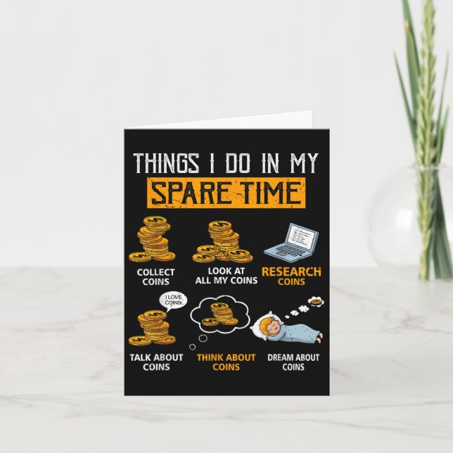 Things I Do In My Spare Time Funny Numismatics Coi Card (Front)