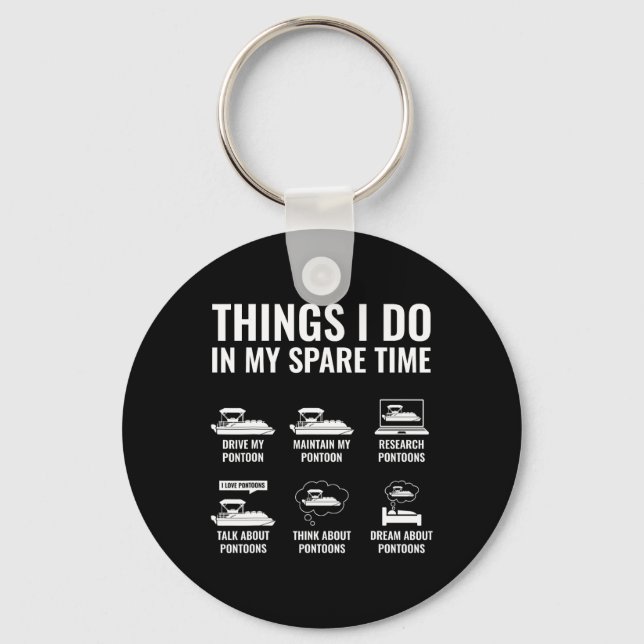Things I Do In My Spare Time Funny Pontoon Boating Key Ring (Front)