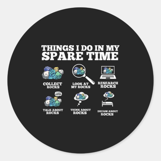 Things I Do In My Spare Time - Funny Rock Collecto Classic Round Sticker (Front)