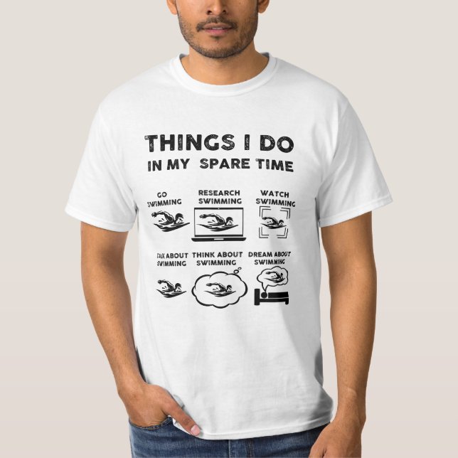 Things I Do In My Spare Time Funny  Swimming  T-Shirt (Front)