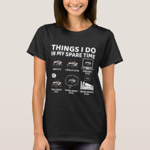 Things I Do In My Spare Time Funny Sxs Side-by-sid T-Shirt