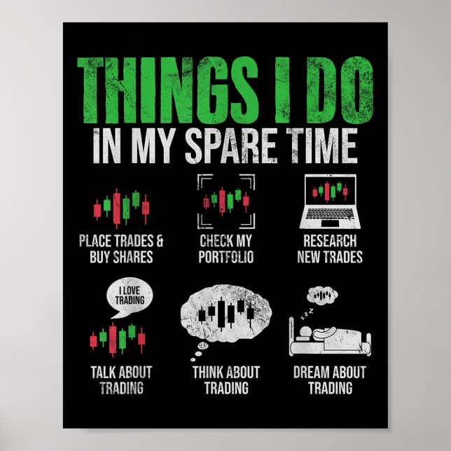Things I Do In My Spare Time Funny Trading Stock I Poster (Front)