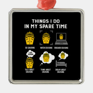 Things I Do In My Spare Time Go Cruising Funny Metal Tree Decoration