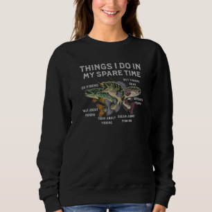 Things I Do In My Spare Time Go Fishing Premium Sweatshirt