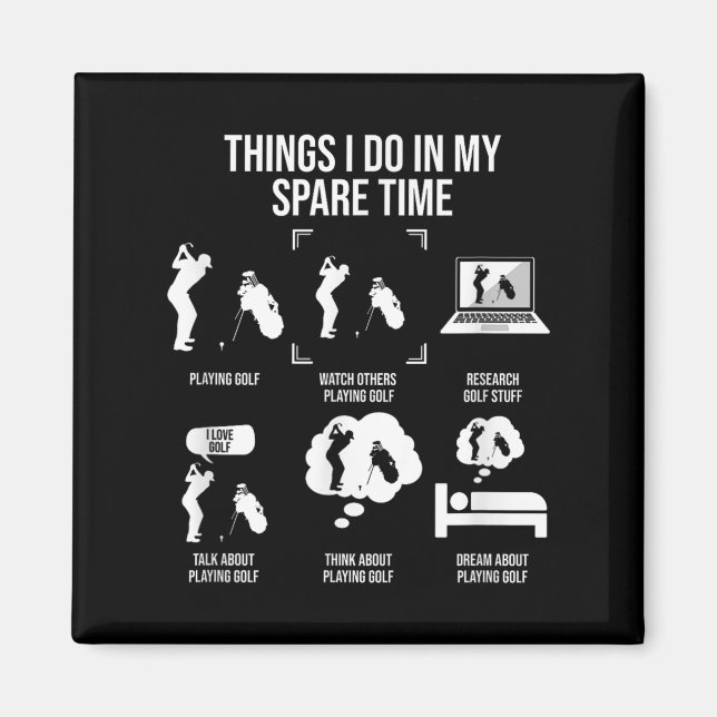 Things I Do In My Spare Time, Golf Player  Magnet (Front)