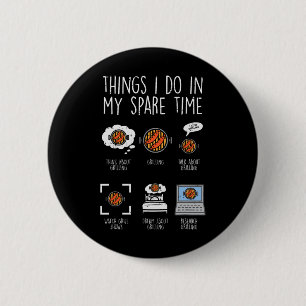 Things I Do In My Spare Time Grilling Funny Bbq Rb 6 Cm Round Badge
