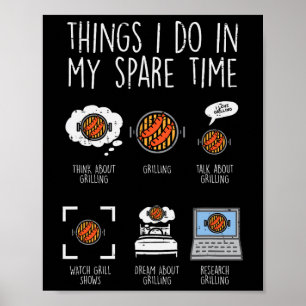Things I Do In My Spare Time Grilling Funny Bbq Rb Poster