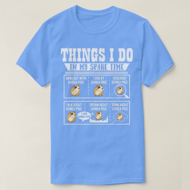 Things I Do In My Spare Time Guinea Pig Cavy Lover T-Shirt (Design Front)
