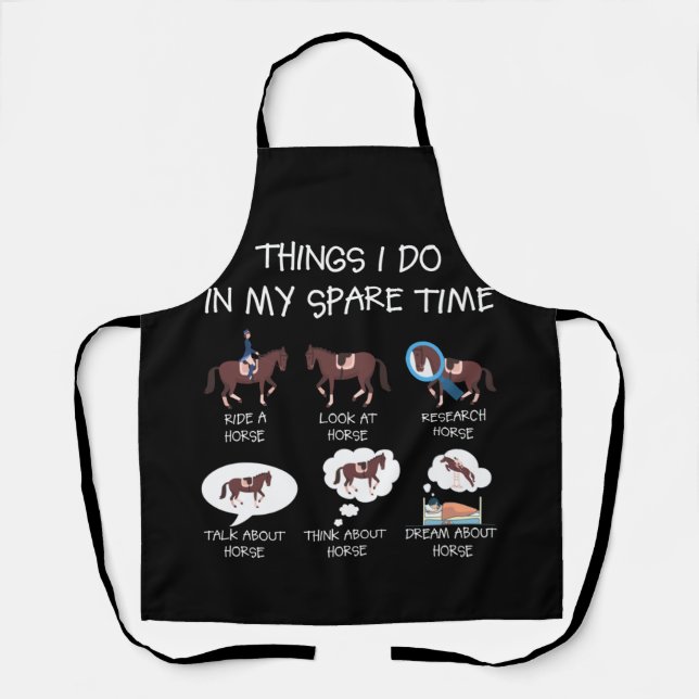 Things I Do In My Spare Time, Horse Gifts For Girl Apron (Front)