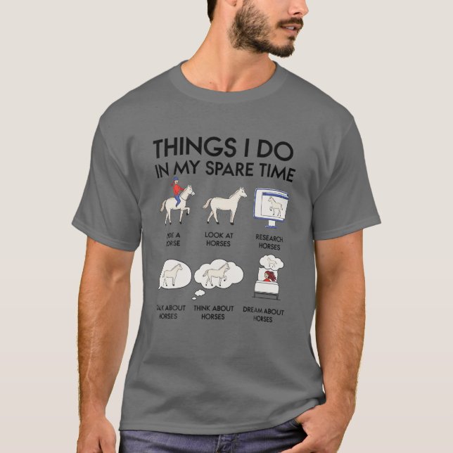 Things I Do In My Spare Time, Horse Gifts T-Shirt (Front)