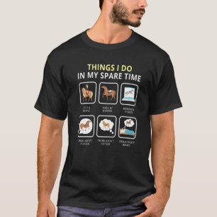 Things I Do In My Spare Time Horses Equestrian Vau T-Shirt