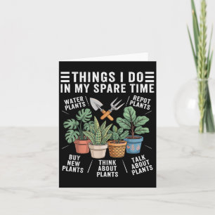 Things I Do In My Spare Time Houseplant Gardening  Card
