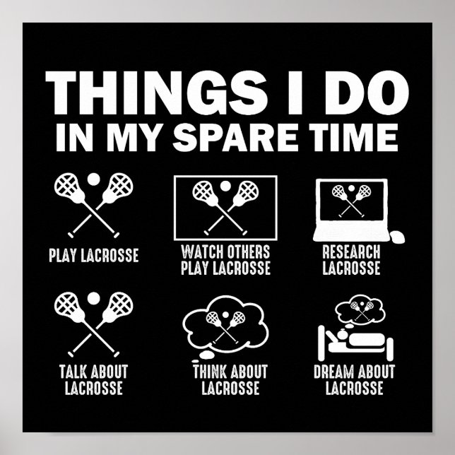 Things I Do In My Spare Time Lacrosse Poster (Front)