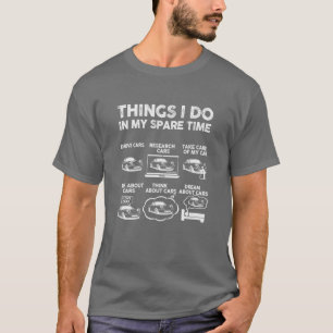 Things I Do In My Spare Time Miata MX5 T-Shirt