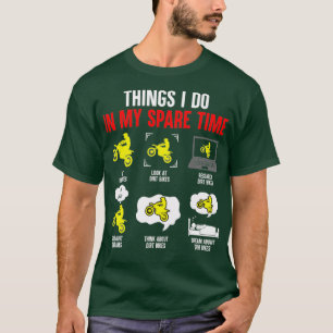 Things I Do In My Spare Time Motocross Gift T-Shirt